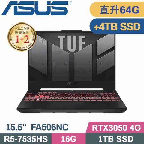 ASUS TUF FA506NC-0042B7535HS 石墨黑直升美光64G記憶體↗硬碟加裝金士頓4TB SSD隨貨附 TUF M3 P309 電競滑鼠