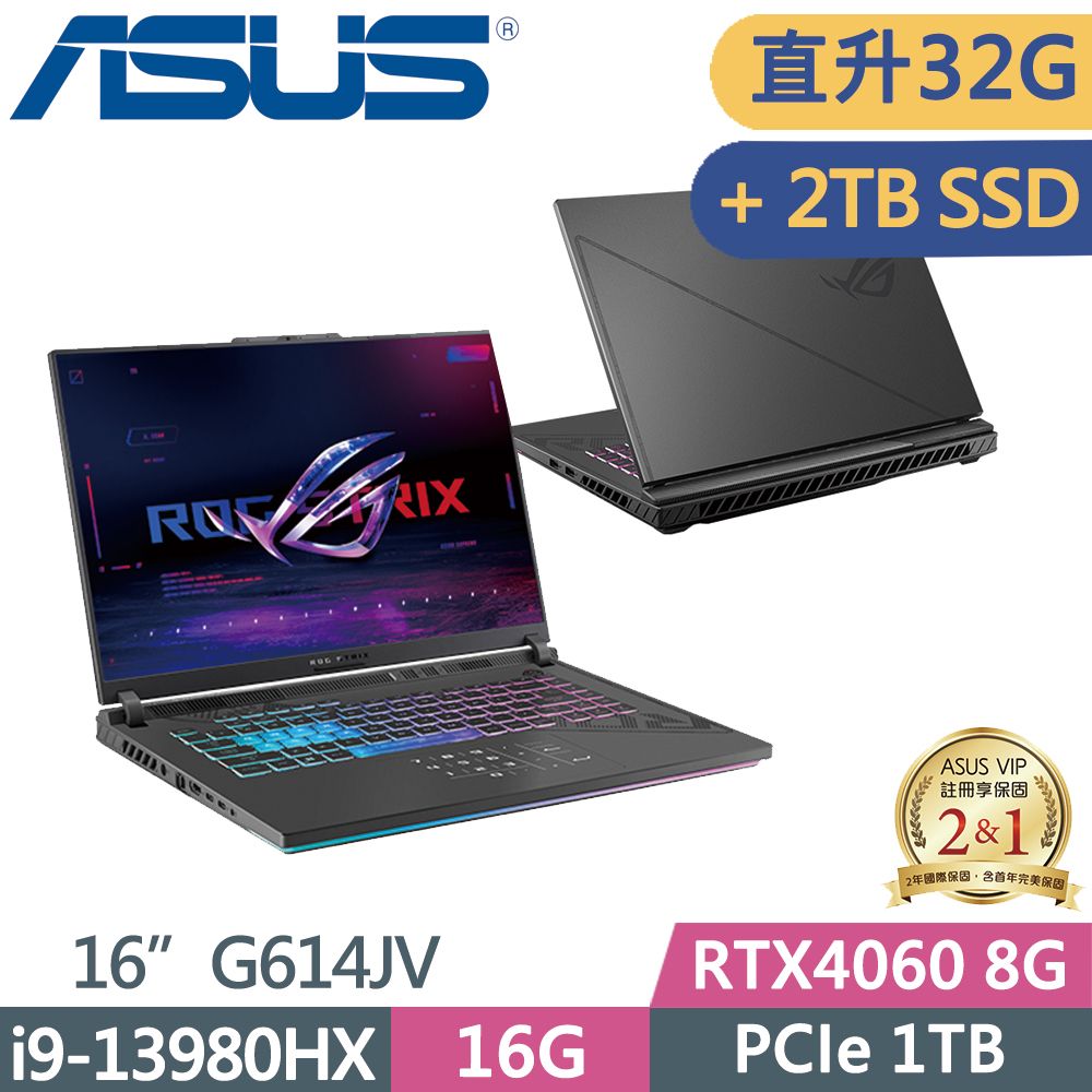  ASUS ROG Strix G16 G614JV-0141C13980HXi9-13980HX  16G+16G 1TB+2TB SSD  RTX4060-8G  QHD  240Hz  16