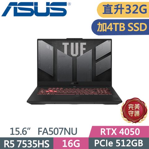 ASUS TUF FA507NU-0122B7535HS 御鐵灰AMD R5-7535HS  16G+16G  512G+4TB  RTX4050-6G   W11  144Hz  15.6