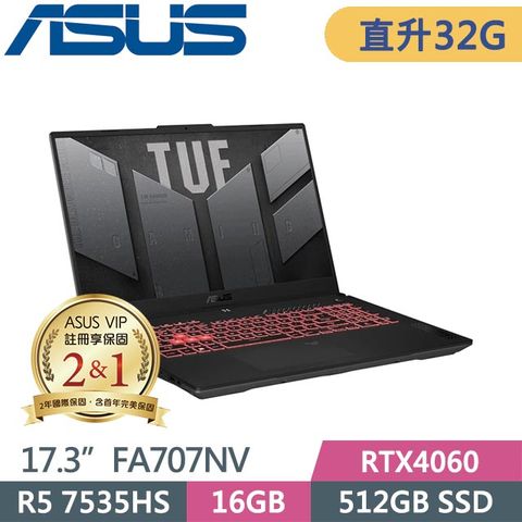 ASUS 華碩 TUF Gaming A17 FA707NV-0022B7535HS (R5 7535HS/16G+16G/512GB/RTX4060/Win11/17.3吋)特仕