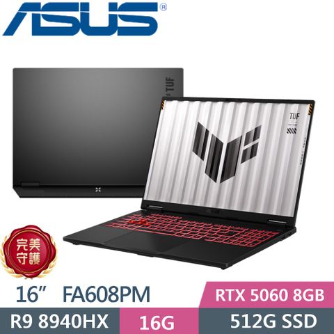 ASUS TUF Gaming F16 FA608PM-0031A8940HX (R9 8940HX/16GB/512G PCIe/RTX 5060/16/W11)