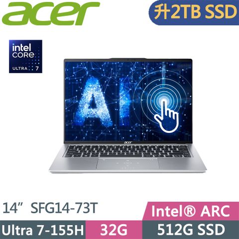 ACER 宏碁 Swift GO SFG14-73T-79BT(Ultra 7 155H/32G D5/2TB SSD/WUXGA/400nits/W11/EVO/14吋/觸控)特仕