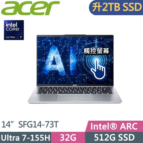 ACER 宏碁 Swift GO輕薄1.32kg觸控AI筆電銀(Ultra7-155H/32G/2TB/WUXGA/W11/EVO/14吋/觸控/SFG14-73T-79BT)特仕