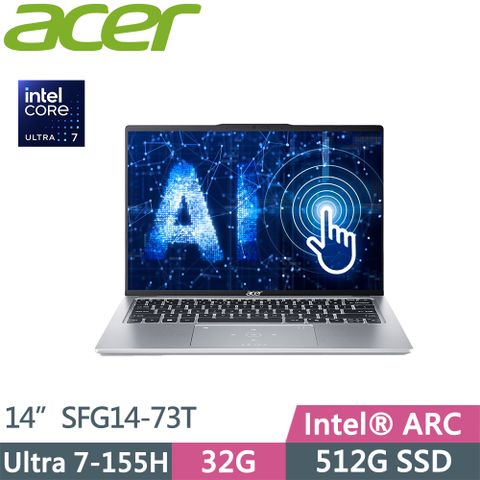 ACER 宏碁 Swift GO SFG14-73T-79BT(Ultra 7 155H/32G D5/512G SSD/WUXGA/400nits/W11/EVO/14吋/觸控)