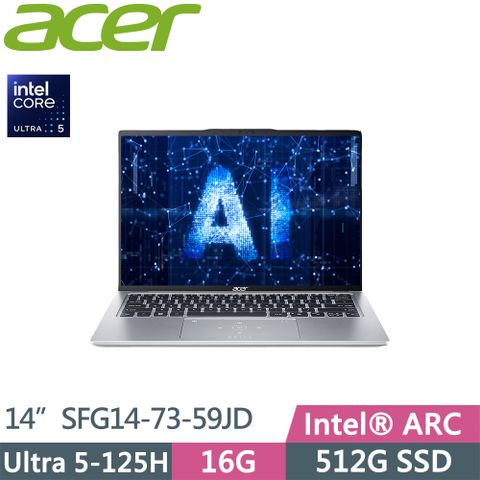 ACER 宏碁 Swift GO 輕薄AI筆電銀(Ultra 5 125H/16G D5/512G/2.8K/400nits/W11/14吋/SFG14-72-53AL)