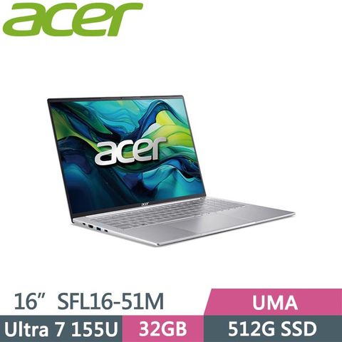 ACER 宏碁 Swift Lite 16 SFL16-51M-74W7 銀 (Ultra 7 155U/32G/512GB/Win11/16吋) AI筆電
