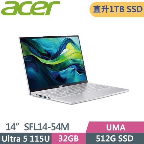 ACER 宏碁 Swift Lite 14 SFL14-54M-54EW 銀 (Ultra 5 115U/32G/1TB/Win11/14吋) 特仕筆電