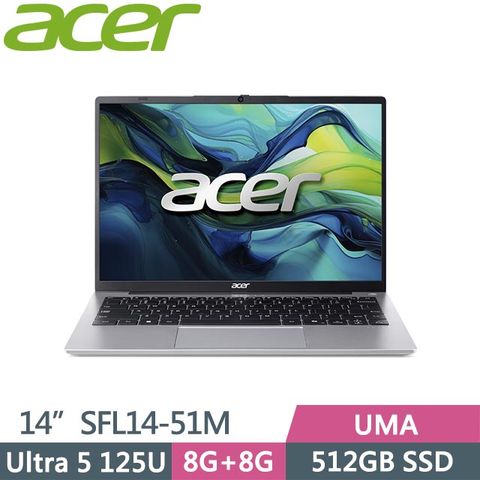 ACER 宏碁 Swift Lite 14 SFL14-51M-50W8 (Ultra 5 125U/8G+8G/512GB/Win11/14吋) 筆電