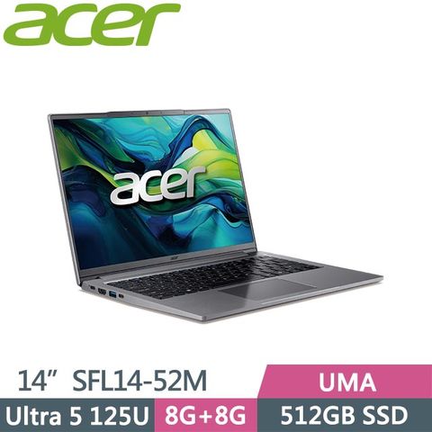 ACER 宏碁 Swift Lite 14 SFL14-52M-531X (Ultra 5 125U/8G+8G/512GB/Win11/14吋) 筆電