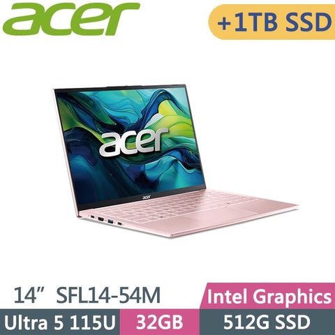 ACER Swift Lite 14 SFL14-54M-56KG (Ultra 5 115U/32G/512GB+1TB/Win11/14吋) 特仕筆電