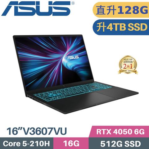 ASUS V16 V3607VU-0091K210H (C5-210H/64G+64G/4TB SSD/RTX4050 6G/W11/16)特仕