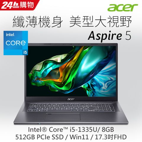 ACER 宏碁 Aspire 5 17.3吋 文書效能筆電灰色(i5-1335U/8GB/512GB/RTX 2050-4G/WIN11/A517-58GM-59BB)