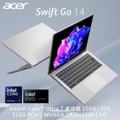 ACER Swift GO SFG14-72T-7516 銀(Intel Core Ultra 7 155H/32G/512G PCIe/W11/WUXGA/14)