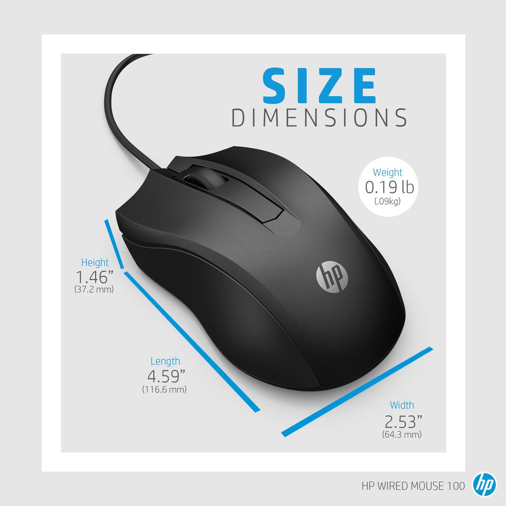 Height1.46(37.2 mm)Length4.59(116.6 mm)SIZEDIMENSIONSWeight0.19 lb(.09kg)Width2.53(64.3 mm)HP WIRED MOUSE 100p