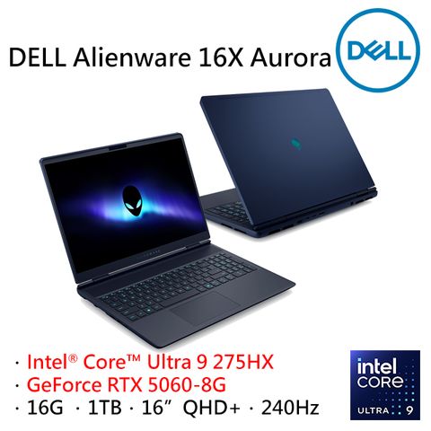 DELL Alienware 16X Aurora AC16251-R1968QBTW (Ultra 9 275HX/16G/RTX5060-8G/1TB/W11/QHD+/240Hz/16)