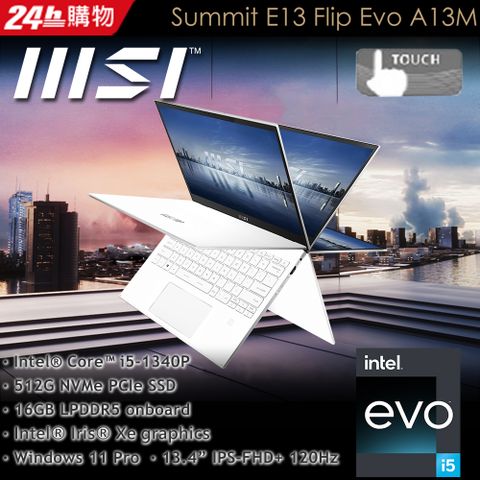 MSI 微星 Summit E13FlipEvo 13.4吋 輕薄商用翻轉筆電白色(i5-1340P/16GB/512GB/WIN11PRO/A13MT-255TW)