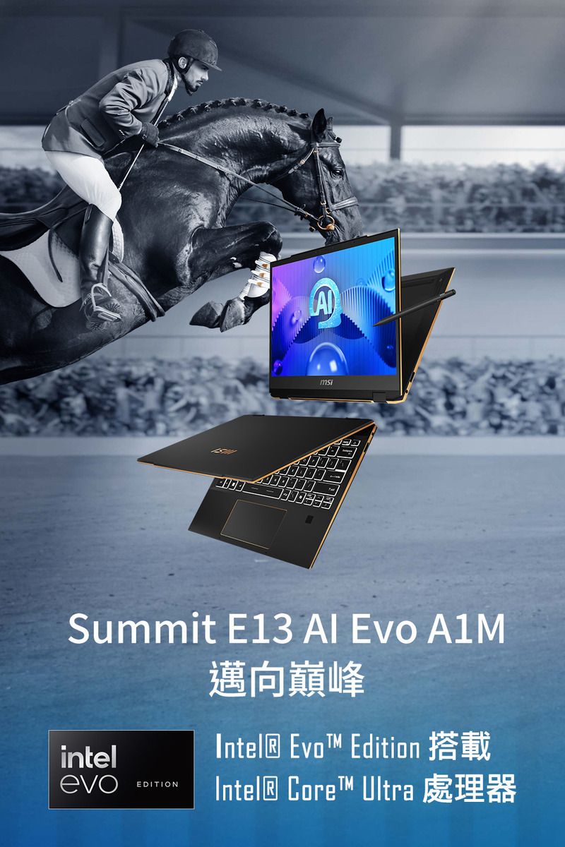 ASummit E13  Evo A1Mintelevo邁向巔峰 Evo EditionEDITIONIntel® Core Ultra