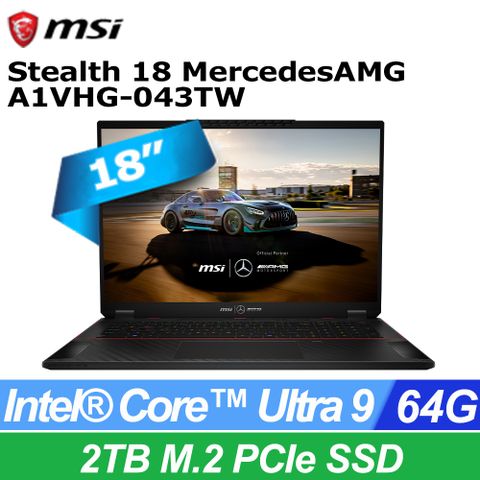 MSI Stealth 18 MercedesAMG A1VHG-043TW(Intel Core Ultra 9 185H/64G/RTX4080/2T SSD/W11P)