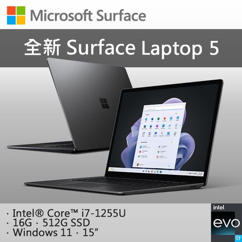 【Office 2021組】★Intel EVO認證Microsoft 微軟 Surface Laptop 5 RIP-00044墨黑i7-1255U ∥ 16G ∥ 512G SSD ∥ Win11 ∥ 15吋觸控螢幕