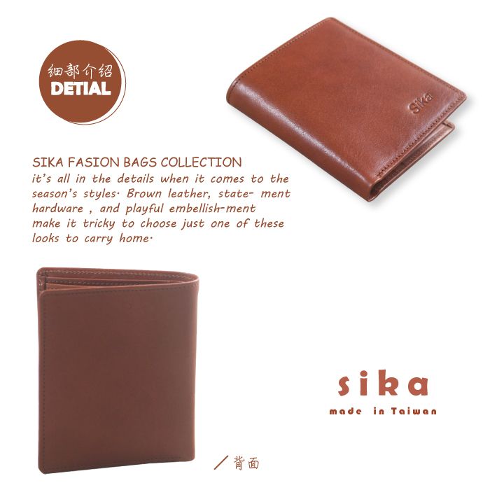 细部介绍DETIALSIKA FASION BAGS COLLECTIONits all in the details when it comes to theseasons styles Brown leather state- menthardware, and playful embellish-mentmake it tricky to choose just one of theselooks to carry home 背面sika in TaiwanSika