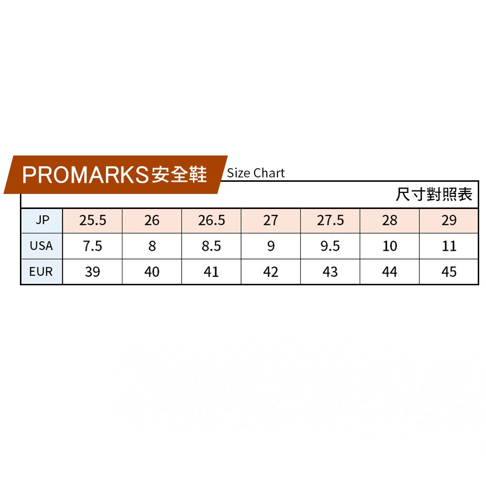 PROMARKS Size Chart尺寸對照表29JP25.52626.52727.528USA7.588.599.51011EUR39404142434445