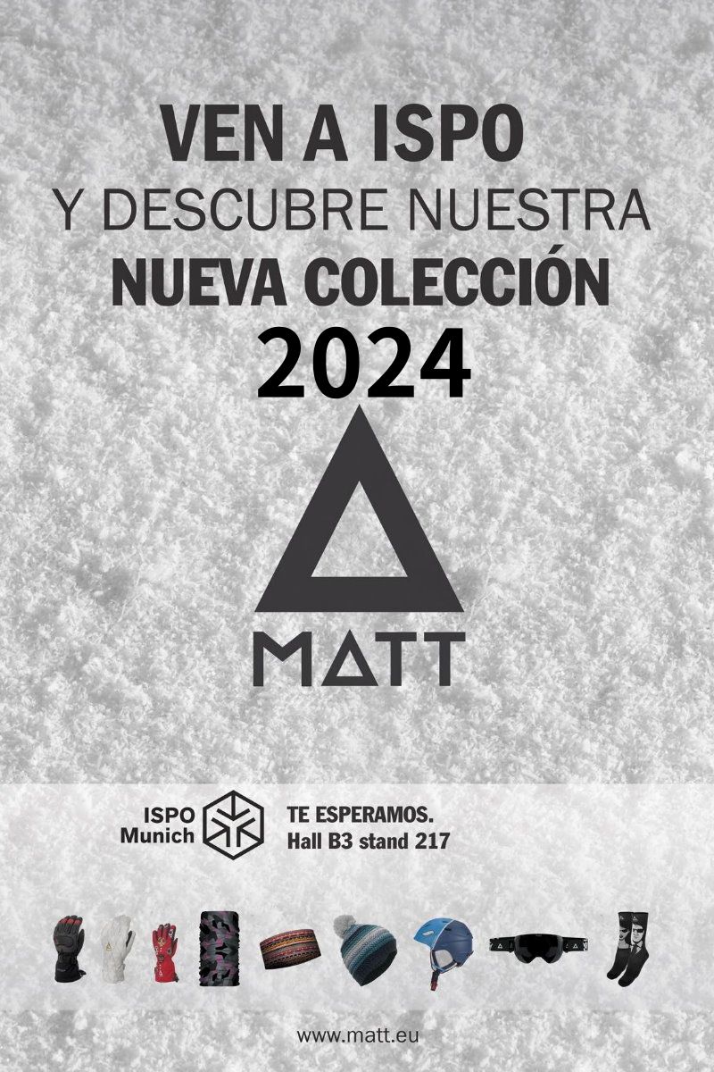 VEN  ISPOY DESCUBRE NUESTRANUEVA COLECCIÓN2024AMATTISPOMunichTE ESPERAMOS.Hall B3 stand 217www.matt.eu