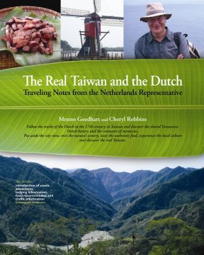 The Real Taiwan and the Dutch---Traveling Notes from the Netherlands Representative(平裝)