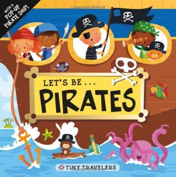 Tiny Travelers: Lets Be... Pirates小小旅行家：海盜（厚頁書）（外文書）