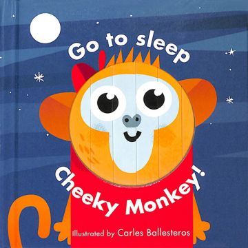 Little Faces：Go to Sleep, Cheeky Monkey睡覺囉，小猴子（百葉窗厚頁書）（外文書）