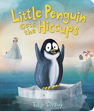 Little Penguin Gets the Hiccups Board Book  打嗝打不停的小企鵝（厚頁書）（外文書）