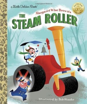 Margaret Wise Browns The Steam Roller (Little Golden Book)  蒸氣壓路機（小金書）（外文書）(精裝)