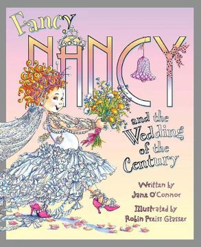 Fancy Nancy and the Wedding of the Century  時尚南希的世紀婚禮（外文書）(精裝)