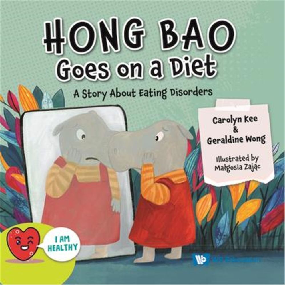  Hong Bao Goes on a Diet: A Story about Eating Disorders