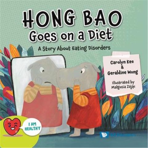 Hong Bao Goes on a Diet: A Story about Eating Disorders