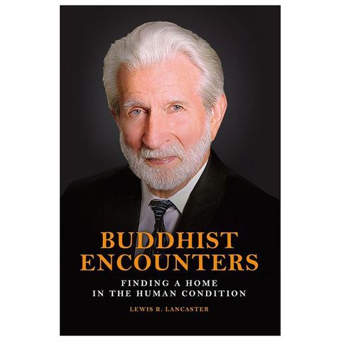 Buddhist Encounters: Finding a Home in the Human Condition