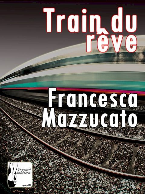 Train du rêve. le passioni di una viaggiatrice solitaria(Kobo/電子書)