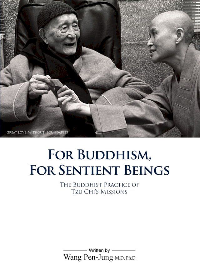  For Buddhism, For Sentient Beings──The Buddhist Practice of Tzu Chi’s Missions(Kobo/電子書)