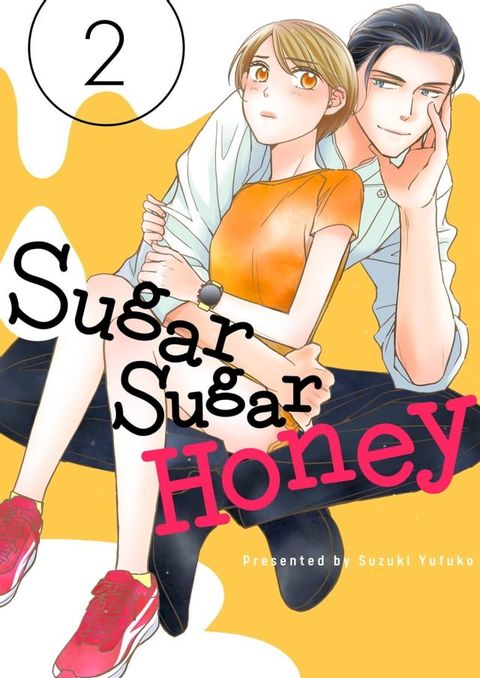 Sugar Sugar Honey(第2話)(Kobo/電子書)