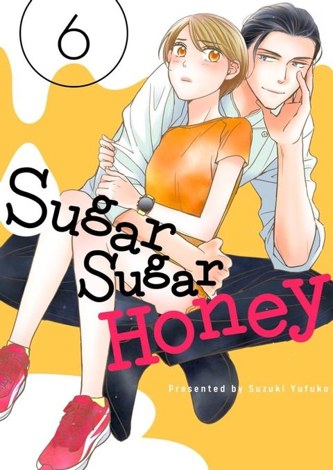 Sugar Sugar Honey(第6話)(Kobo/電子書)