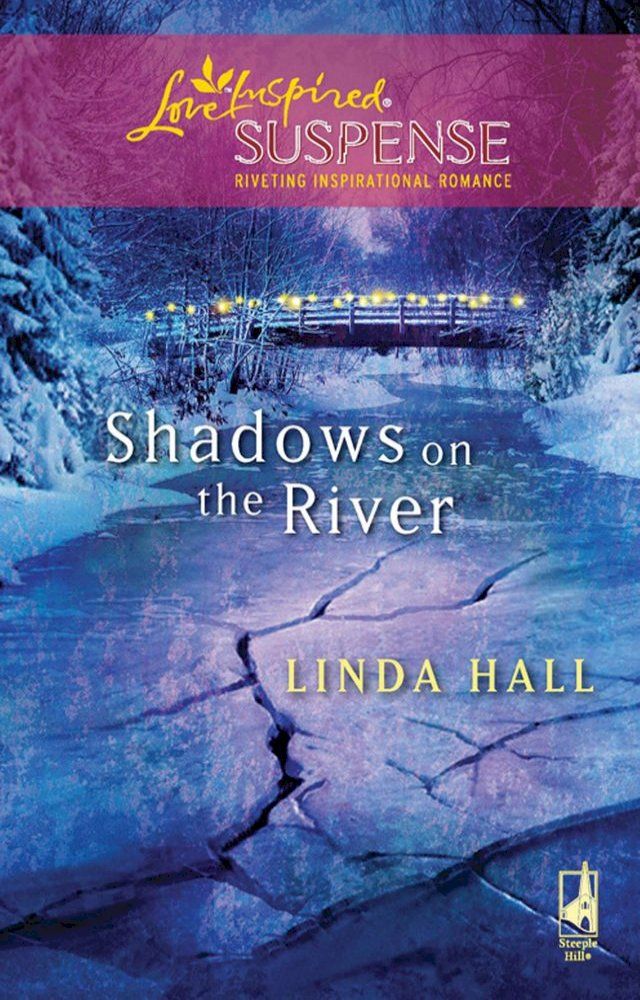  Shadows On The River (Mills & Boon Love Inspired)(Kobo/電子書)