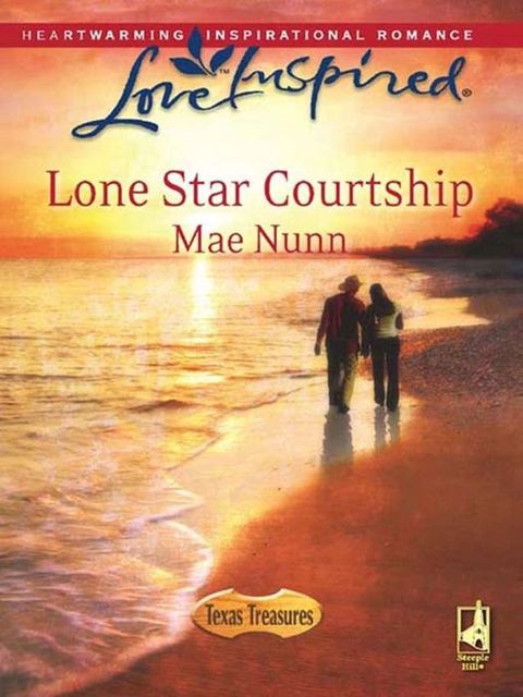 Lone Star Courtship (Texas Treasures, Book 4) (Mills & Boon Love Inspired)(Kobo/電子書)