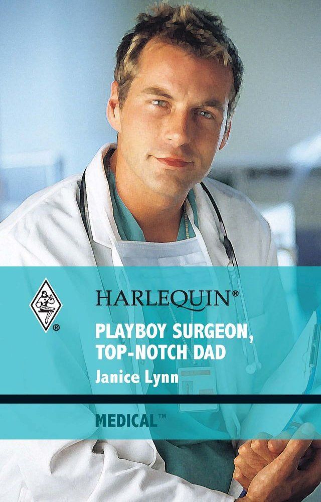  Playboy Surgeon, Top-Notch Dad(Kobo/電子書)