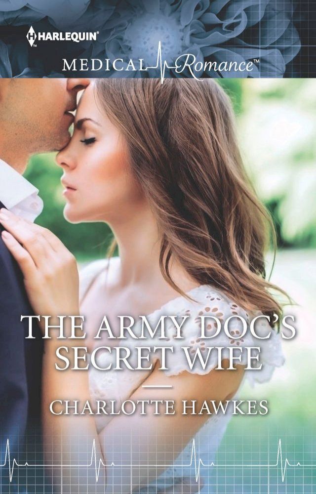  The Army Doc's Secret Wife(Kobo/電子書)