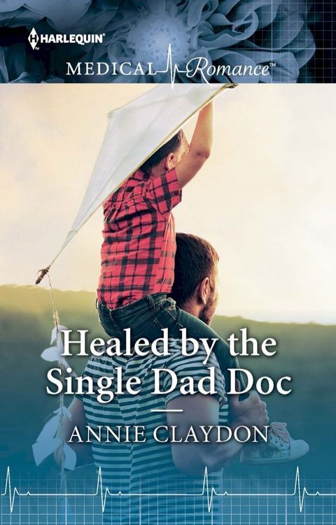 Healed by the Single Dad Doc(Kobo/電子書)