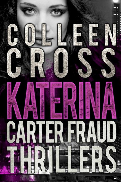 Katerina Carter Fraud Legal Thrillers Box Set: Books 1-3(Kobo/電子書)