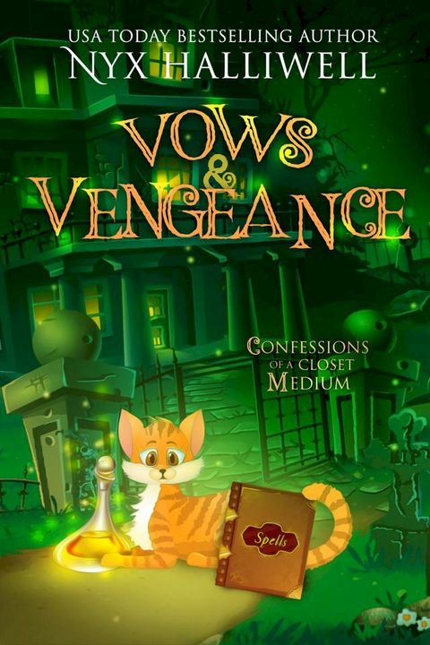 Vows & Vengeance, Confessions of a Closet Medium, Book 4(Kobo/電子書)