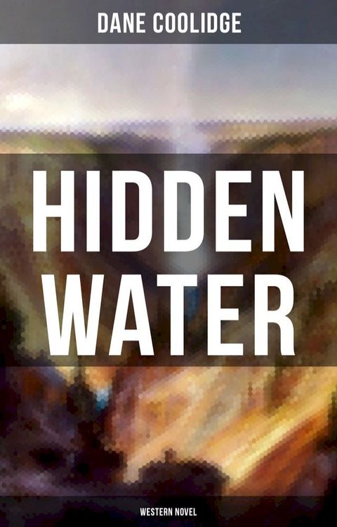 Hidden Water (Western Novel)(Kobo/電子書)