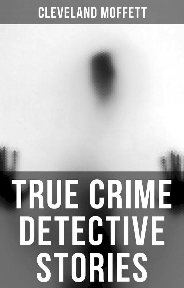  True Crime Detective Stories(Kobo/電子書)