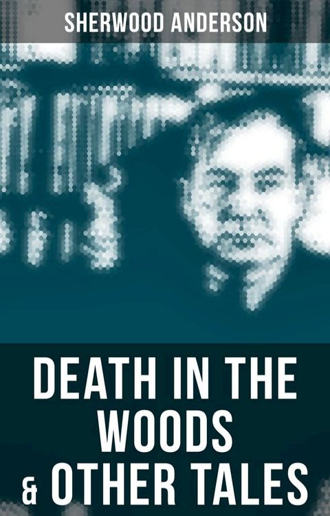 Death in the Woods & Other Tales(Kobo/電子書)