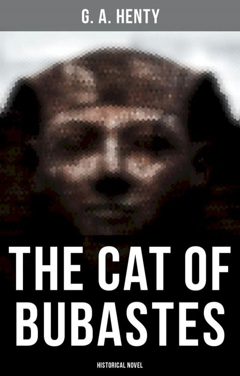 The Cat of Bubastes (Historical Novel)(Kobo/電子書)